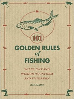 101 Golden Rules of Fishing by Rob Beattie book